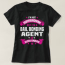 Search for bail bonds tshirts Profession