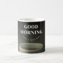 Search for funny good morning mugs Black and white
