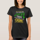Search for feeling lucky tshirts Casino