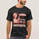 Search for calm down tshirts Mannequin