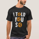 Search for i told you so tshirts Ripple