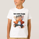 Search for here comes trouble tshirts For kids