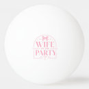 Search for bachelorette party ping pong balls Bride