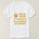 Search for hold my beer tshirts Funny