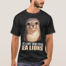 Search for sea lion tshirts Marine animals