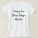 Search for let the good times roll tshirts French