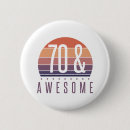 Search for 70th birthday buttons Age
