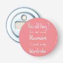 Search for funny quotes bottle openers For her