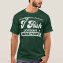 Search for funny fishing sayings tshirts Angler