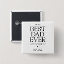 Search for fathers day buttons Best dad ever