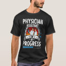 Search for physician assistant tshirts Progress
