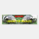 Search for i brake for animals bumper stickers Driving