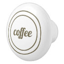 Search for coffee knobs and pulls Tea