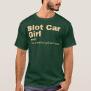 Search for slot car tshirts Racing
