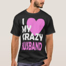 Search for married couple tshirts Crazy