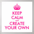 Search for keep calm posters create your own