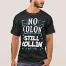 Search for colon cancer tshirts Awareness