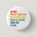Search for protect trans kids buttons Gay