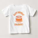 Search for happy birthday daddy baby clothes Funny