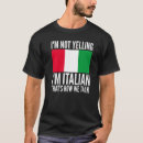 Search for not yelling italian tshirts Italy