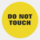 Search for do not touch stickers Warning