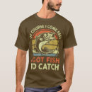 Search for funny fishing tshirts Fishermen