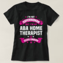 Search for aba therapist tshirts Job