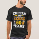 Search for funny 60th birthday tshirts Cheers