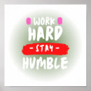 Search for hard work motivation posters Humble