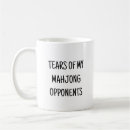 Search for mahjong mugs Sarcastic