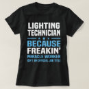 Search for lighting technician tshirts Profession