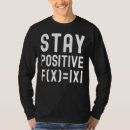 Search for stay positive tshirts Math