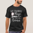 Search for baseball nana tshirts Player