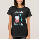 Search for dental tshirts Hygienist