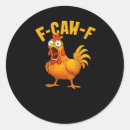 Search for funny chicken sayings stickers F caw f