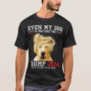 Search for trump dog tshirts Vote