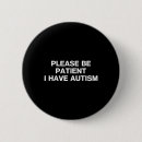 Search for i have autism buttons Support