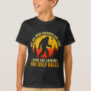 Search for funny golf kids tshirts Meme