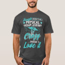 Search for physical therapy assistant tshirts Nurse