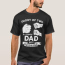 Search for father of twins tshirts Daddy