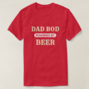 Search for dad bod tshirts Humor