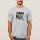 Search for dodgeball tshirts Fun
