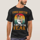 Search for cruise director tshirts Funny