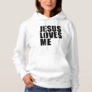 Search for jesus hoodies Jesus loves me