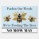 Search for no mow signs Bees