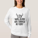 Search for runs through my veins tshirts Viking