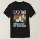 Search for tax tshirts Funny dad