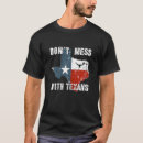 Search for mess with texas tshirts Longhorn