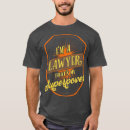 Search for funny lawyer tshirts Sayings