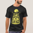 Search for funny ufo quotes clothing Sci fi
